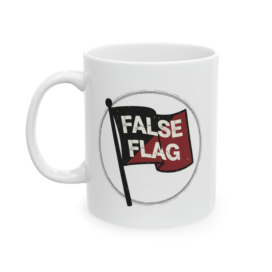 False Flag Ceramic Mug — 11oz & 15oz Political Statement Coffee Cup